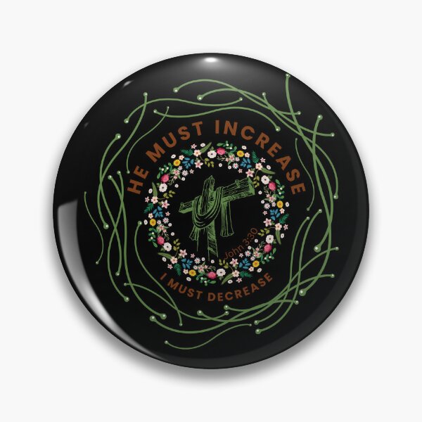 Item preview, John 3:30 - He Must Increase I Must Decrease designed and sold by Nancyanna.