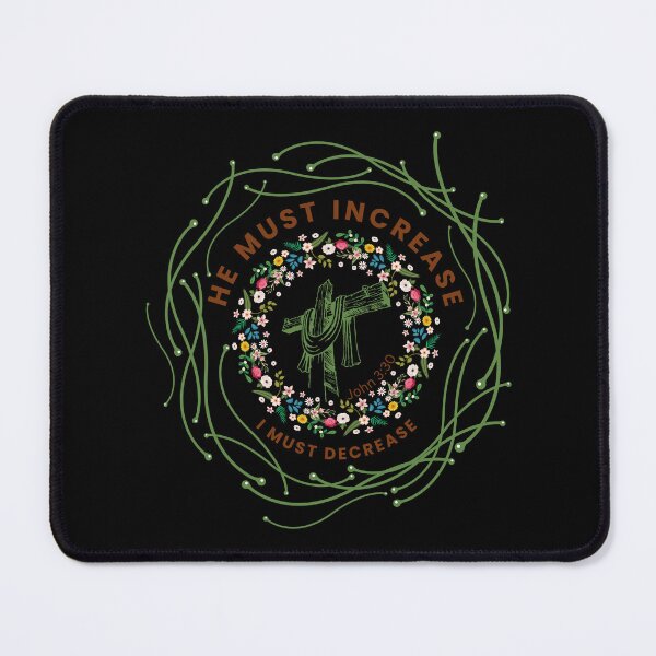 Item preview, John 3:30 - He Must Increase I Must Decrease designed and sold by Nancyanna.