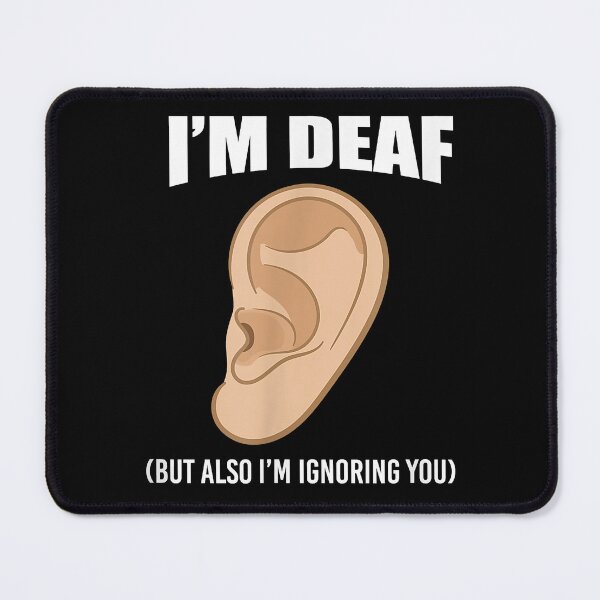 Item preview, Deaf People I'm Deaf But Also I'm Ignoring You ASL Gift designed and sold by part04ernofx.