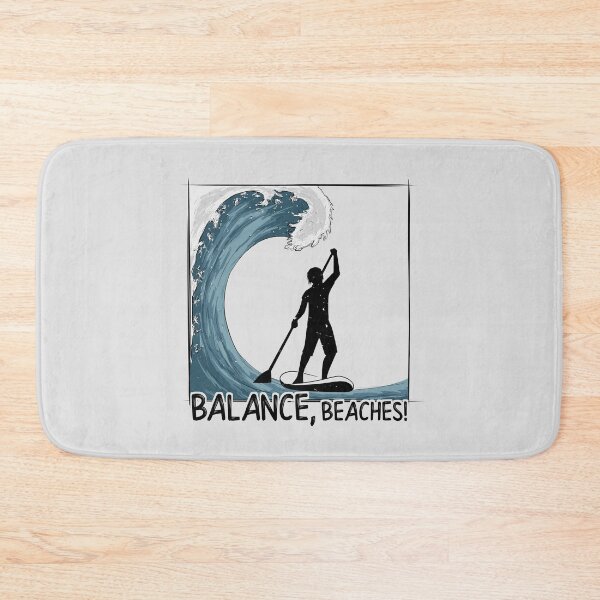 Item preview, Balance, Beaches! Casual Stand Up Paddling Big Wave Surf designed and sold by Skizzenmonster.