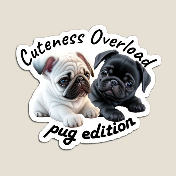 Item preview, Cuteness Overload Pug Edition | Doggy | Pug lover | Pug Owner designed and sold by Rothnaric.