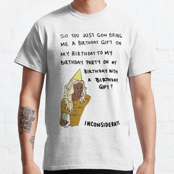 Du bringst mir also ein Geburtstagsgeschenk mit? Classic T-Shirt