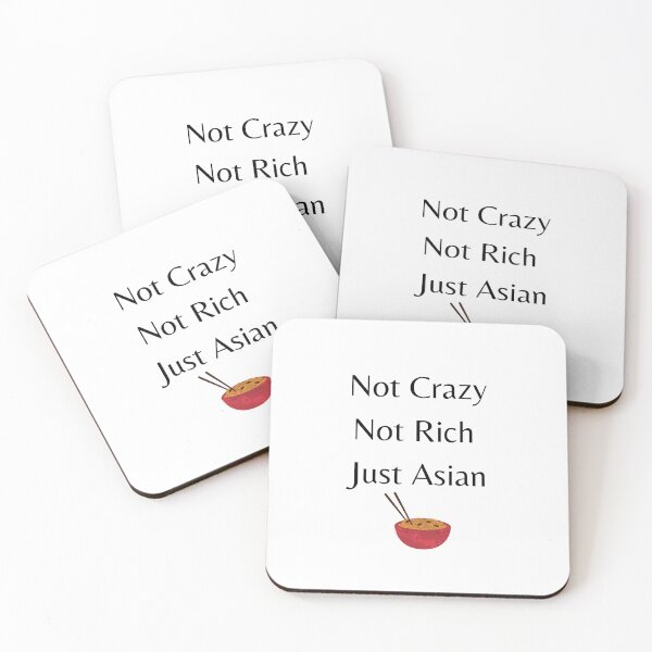 Item preview, Not Crazy Not Rich Just Asian designed and sold by SmSm Main Street.