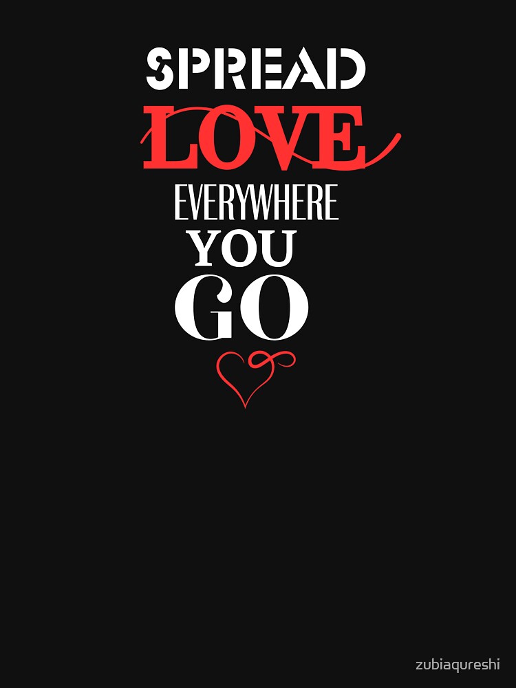 Thumbnail 7 of 7, Essential T-Shirt, spread love everywhere you go designed and sold by zubiaqureshi.