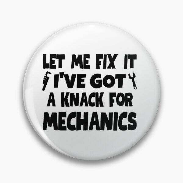 Item preview, Let me fix it. I've got a knack for mechanics. designed and sold by mksjr.