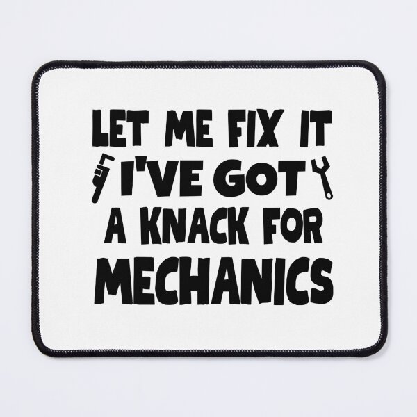 Item preview, Let me fix it. I've got a knack for mechanics. designed and sold by mksjr.