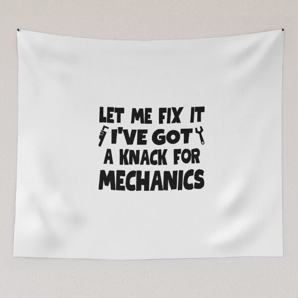 Item preview, Let me fix it. I've got a knack for mechanics. designed and sold by mksjr.