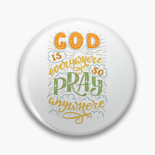 Item preview, God Is Everywhere So Pray Anywhere designed and sold by Zklag.