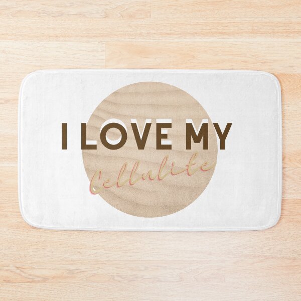 Item preview, Copy of I love my cellulite  designed and sold by ManifestYDreams.