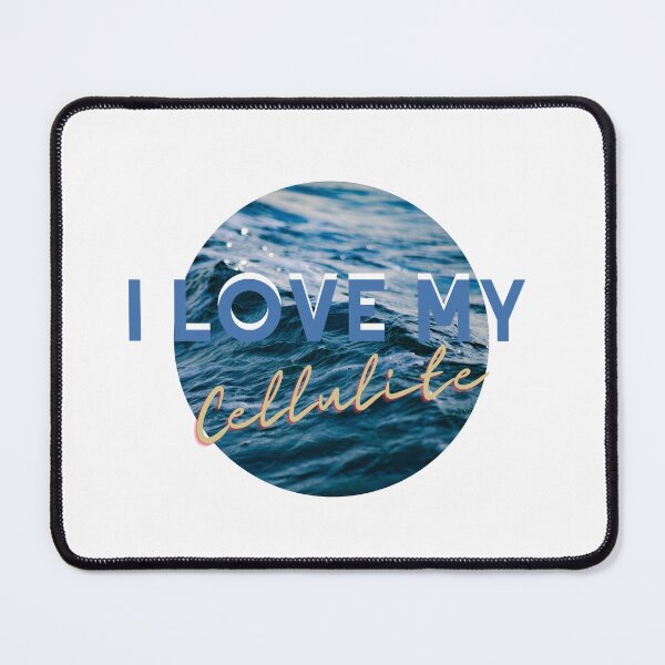 Item preview, I love my cellulite designed and sold by ManifestYDreams.