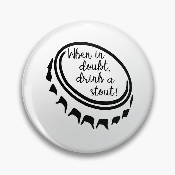 Item preview, When in doubt, drink a stout! designed and sold by Beerokrata.