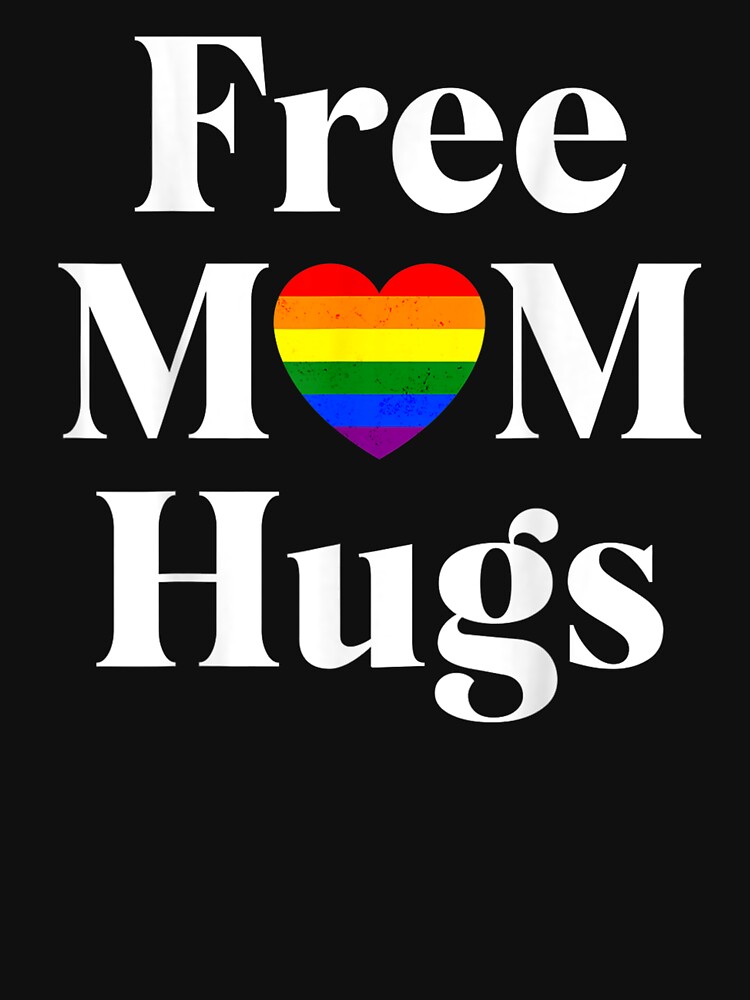 Discover Free Mom Hugs Rainbow Gay LGBTQIA LGBT Pride Free Mom Hugs Classic T-Shirt