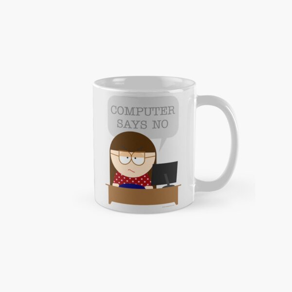 Computer says no Classic Mug