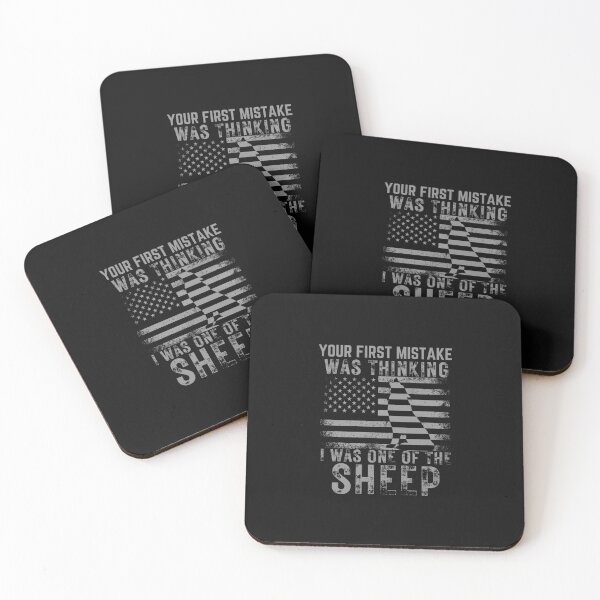 Item preview, Your First Mistake Was Thinking I Was One Of The Sheep designed and sold by Quicker-Shop.