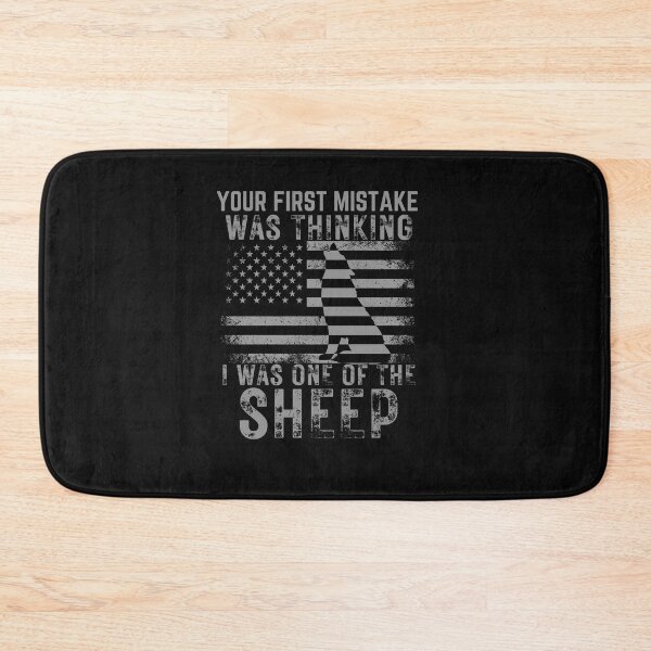 Item preview, Your First Mistake Was Thinking I Was One Of The Sheep designed and sold by Quicker-Shop.