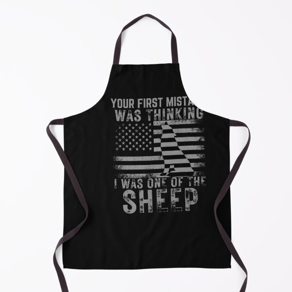 Item preview, Your First Mistake Was Thinking I Was One Of The Sheep designed and sold by Quicker-Shop.