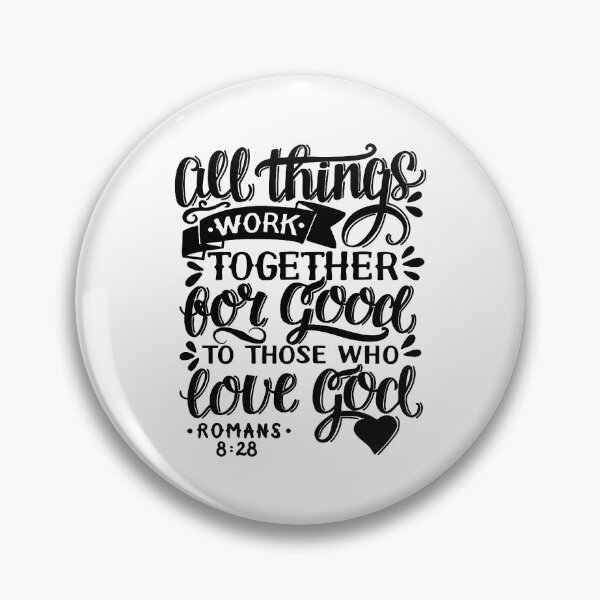 Item preview, All Things Work Together For Good To Those Who Love God - Romans 8:28 designed and sold by Zklag.