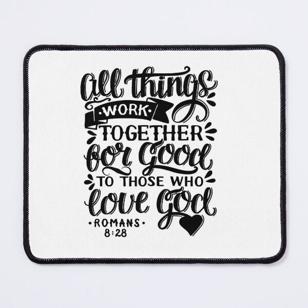 Item preview, All Things Work Together For Good To Those Who Love God - Romans 8:28 designed and sold by Zklag.