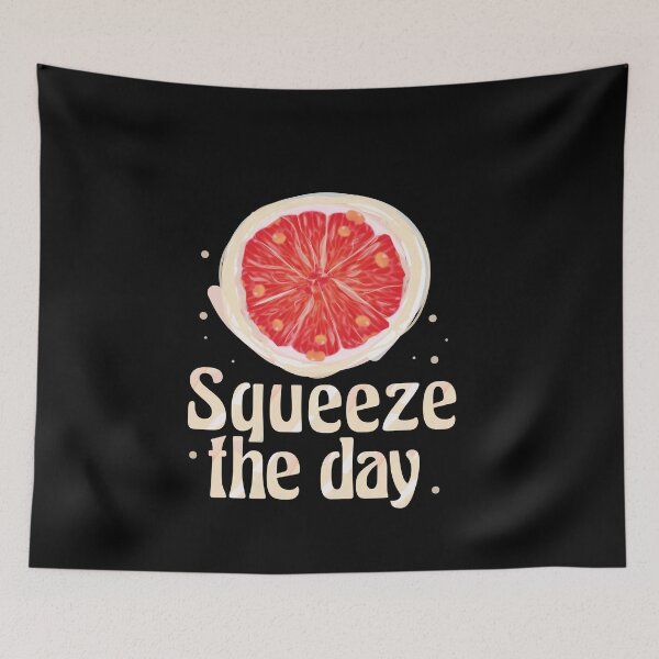 Item preview, Squeeze the day designed and sold by vibeno1.