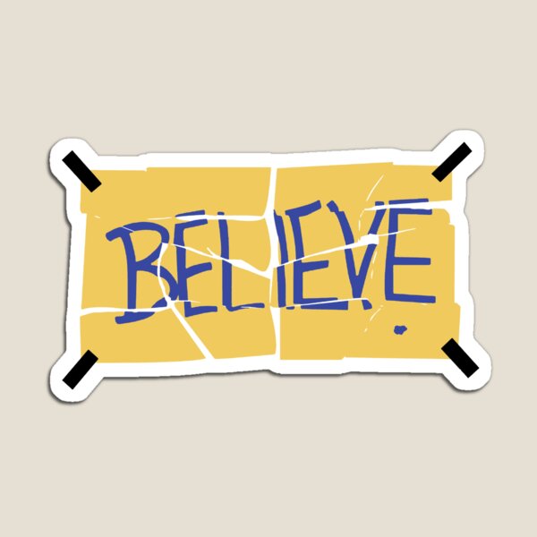 Believe Magnet - Ted Lasso – Sticks and Steel
