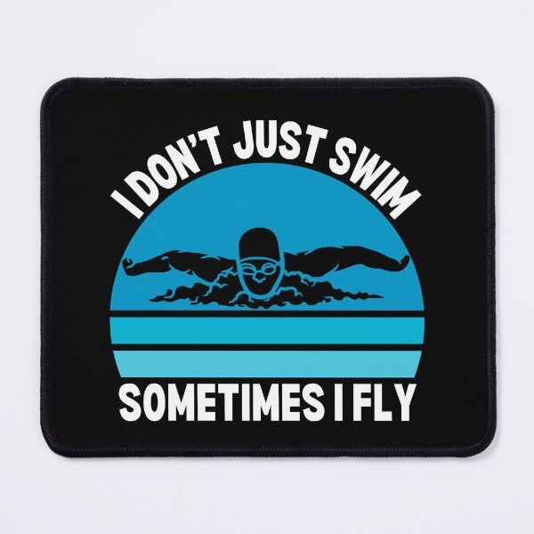 Item preview, I don't just swim sometimes I fly - butterfly swimmer designed and sold by EvergreenWhimsy.