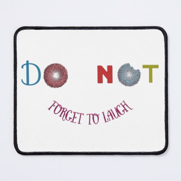 Item preview, Do Not Forget To Laugh designed and sold by SheMed.
