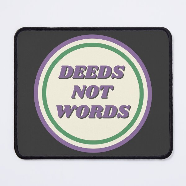 Item preview, Suffragette Deeds Not Words Quote designed and sold by LoveLittleRobin.