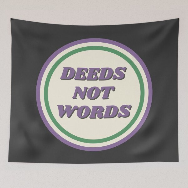 Item preview, Suffragette Deeds Not Words Quote designed and sold by LoveLittleRobin.