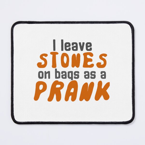 Item preview, I leave stones on bags as a prank sticker by DozyJov designed and sold by DozyJov.