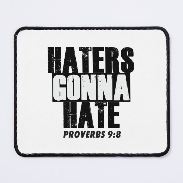 Item preview, Haters Gonna Hate - Proverbs 9:8 designed and sold by Zklag.
