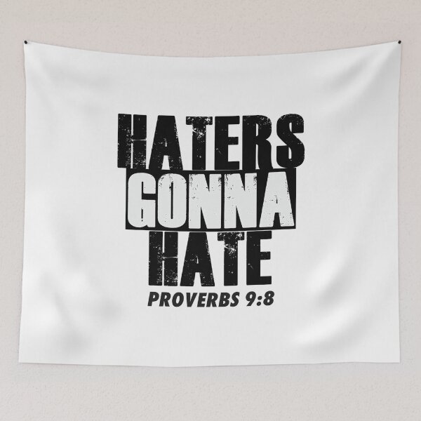 Item preview, Haters Gonna Hate - Proverbs 9:8 designed and sold by Zklag.