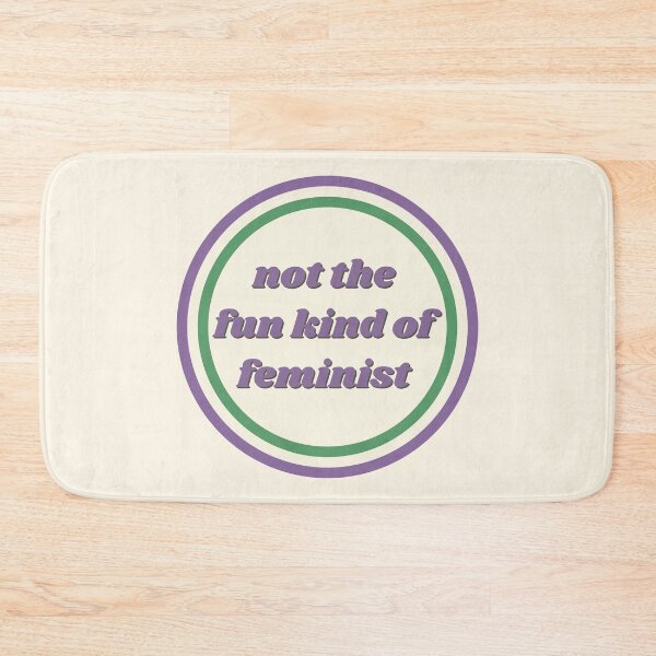 Item preview, Not the Fun Kind of Feminist designed and sold by LoveLittleRobin.