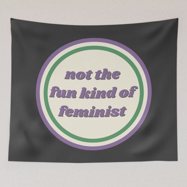 Item preview, Not the Fun Kind of Feminist designed and sold by LoveLittleRobin.