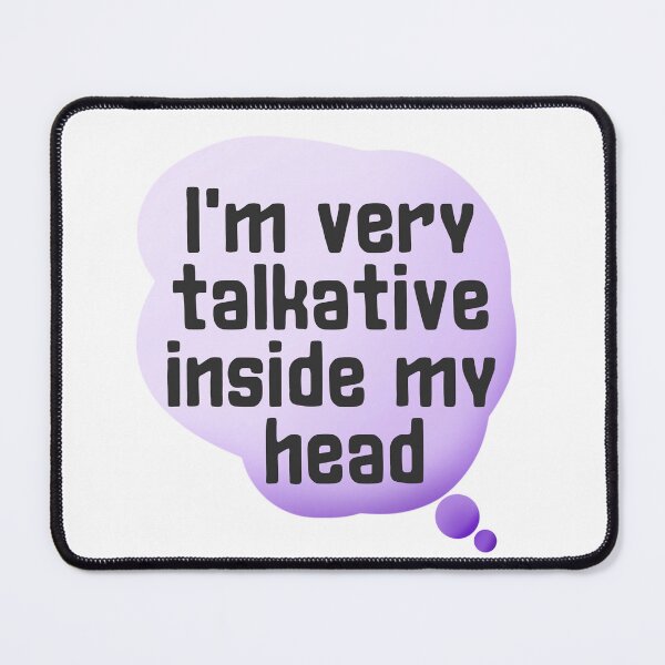 Item preview, I'm very talkative inside my head sticker by DozyJov  designed and sold by DozyJov.