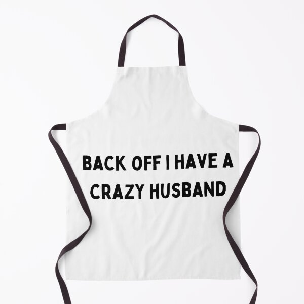 Item preview, back off i have a crazy husband black and white Quote funny sarcastic meme designed and sold by Mindlimes.
