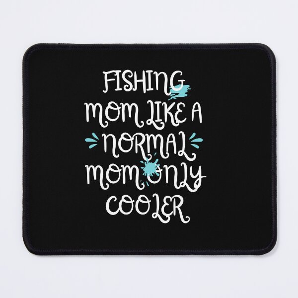 Item preview, Fishing Mom Like A Normal Mom Only Cooler designed and sold by Vimbuy.