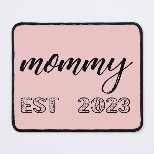 Item preview, MOMMY EST 2023 designed and sold by Fateh-Kro ⭐⭐⭐⭐⭐.