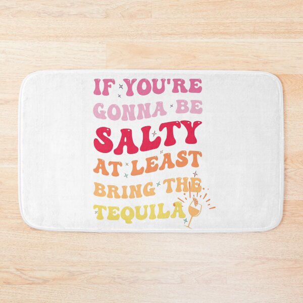 Item preview, If You're Going To Be Salty Bring The Tequila retro wavy designed and sold by AyoubTilaoui.