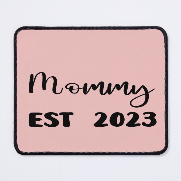 Item preview, MOMMY EST 2023 designed and sold by Fateh-Kro ⭐⭐⭐⭐⭐.