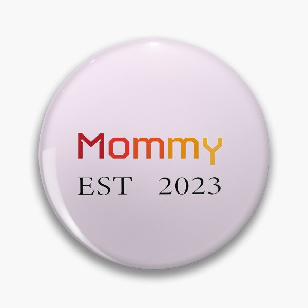 Item preview, MOMMY EST 2023 designed and sold by Fateh-Kro ⭐⭐⭐⭐⭐.