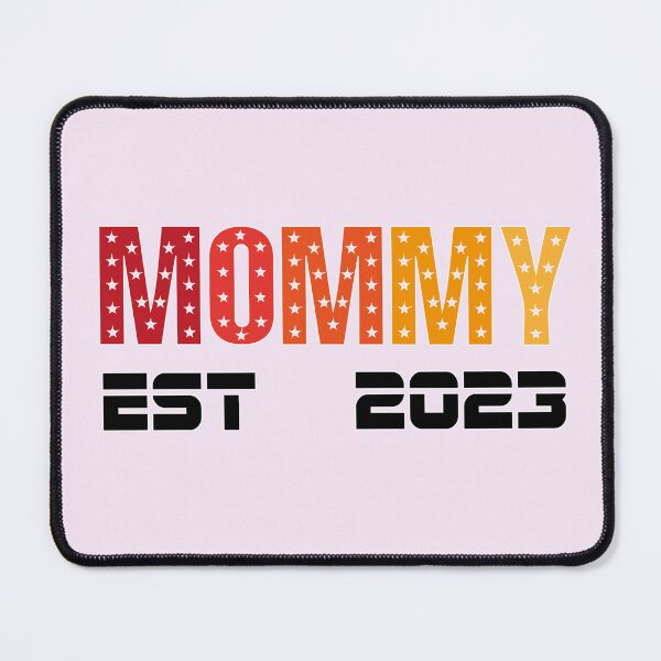 Item preview, MOMMY EST 2023 designed and sold by Fateh-Kro ⭐⭐⭐⭐⭐.