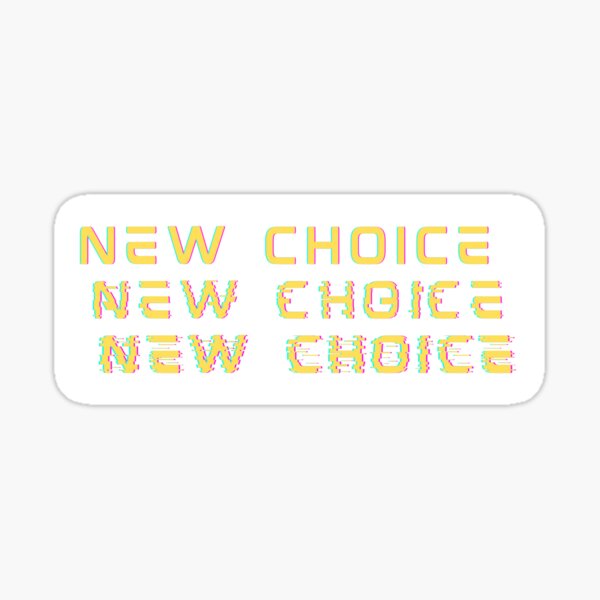 Item preview, New Choice designed and sold by LaughItsComedy.