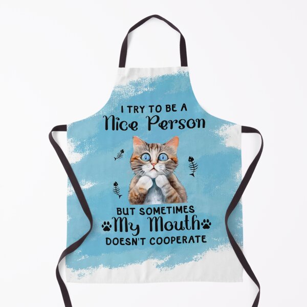 Item preview, I try to be a nice person cat- I try to be nice but my mouth doesn't cooperate designed and sold by Janetlousart.
