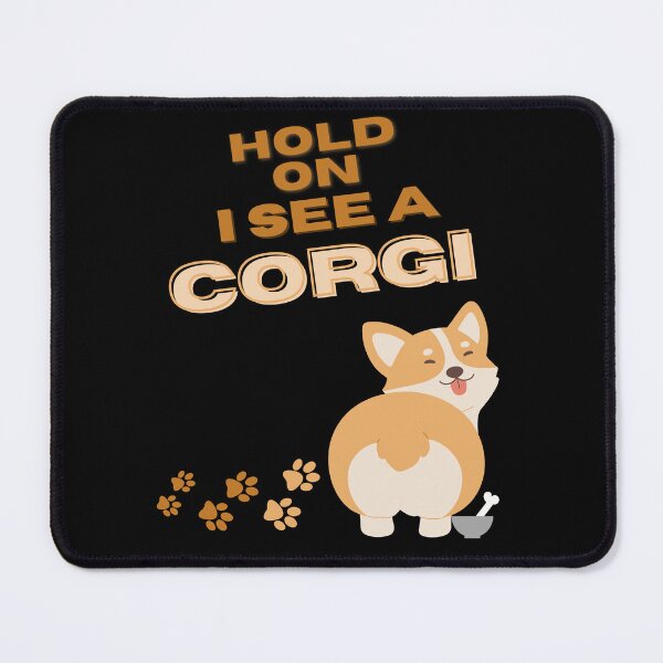 Item preview, Hold on I see a Dog Cute Corgi designed and sold by JacoBeatzShop.