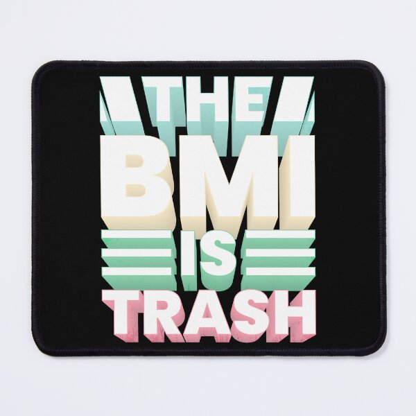 Item preview, The BMI is trash designed and sold by yphien.