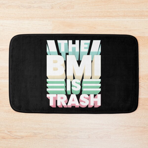 Item preview, The BMI is trash designed and sold by yphien.
