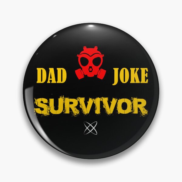 Item preview, Dad Joke Survivors, Dad Joke designed and sold by PawsAndCoffeeCo.