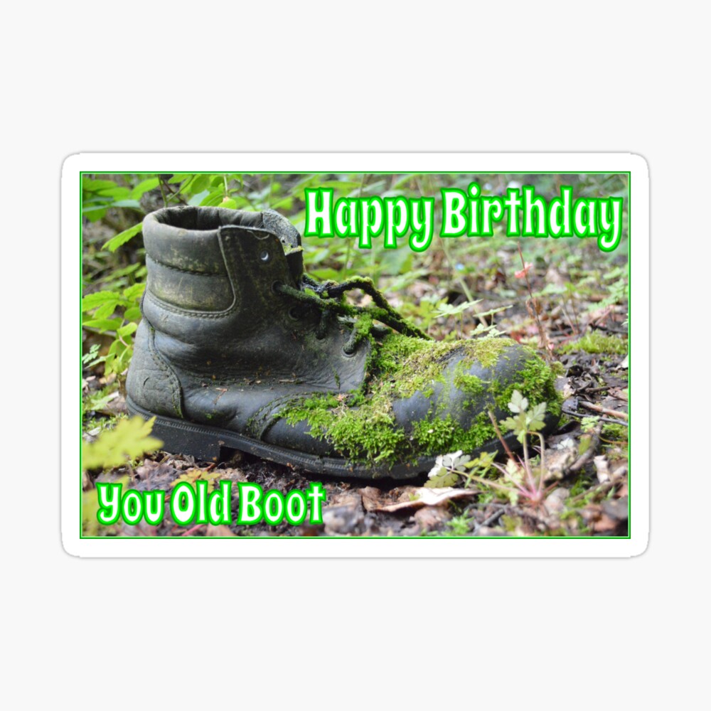 Details about   Birthday Cards Old guy Rule Work Boots 