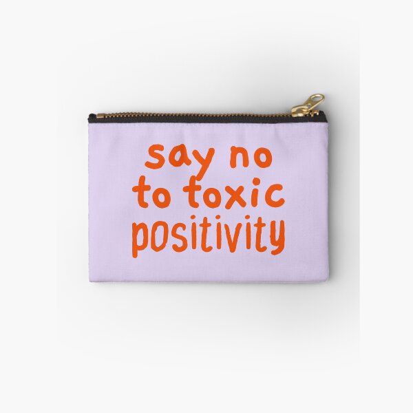 Item preview, Say No to Toxic Positivity, Reminder designed and sold by Artestygraphic.