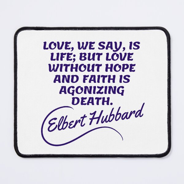 Item preview, Elbert Hubbard Quotes - Love 2 designed and sold by Writer Quotes.